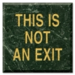 This Is Not An Exit